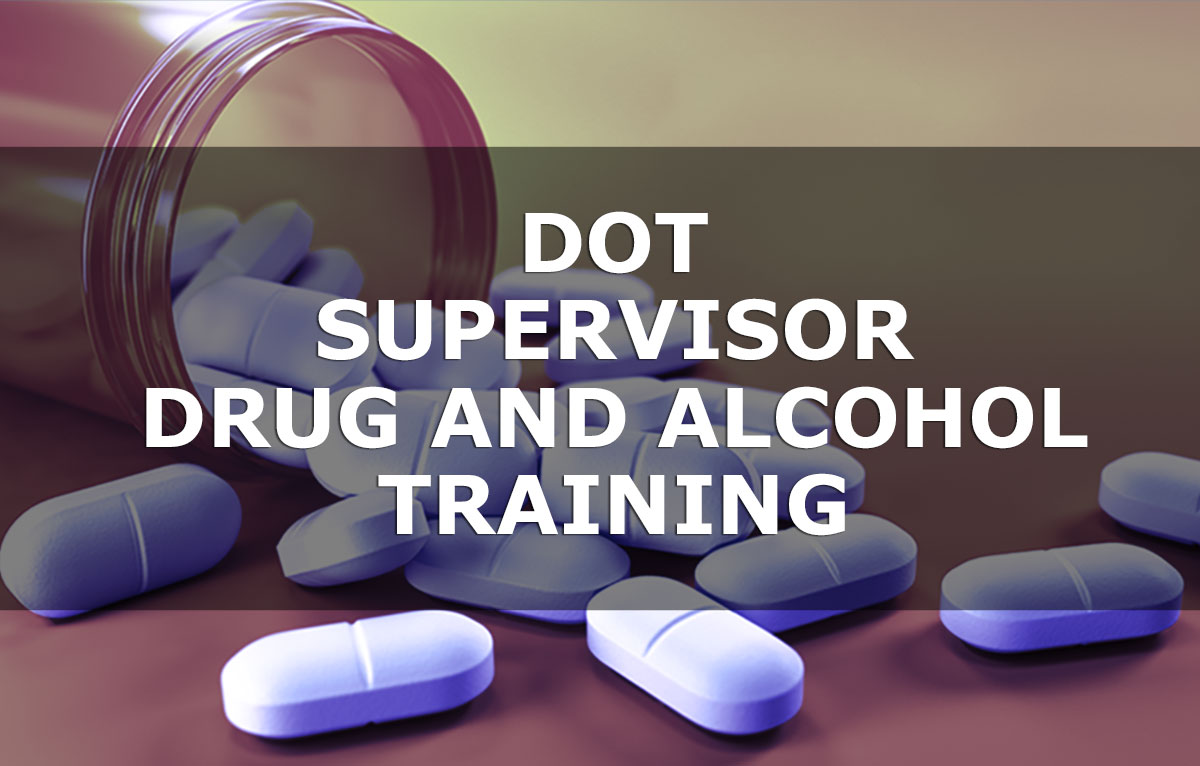 DOT Supervisor Drug and Alcohol Training