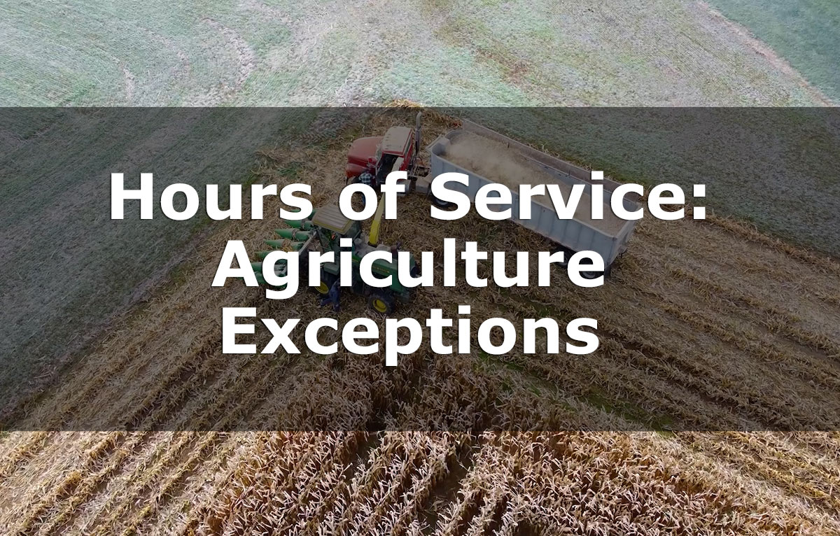 Hours of Service: Agriculture Exception