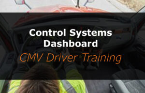 Control Systems Dashboard (CMV Driver Training)