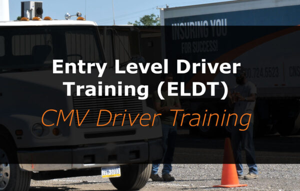 Entry Level Driver Training (ELDT) | CMV Driver Training