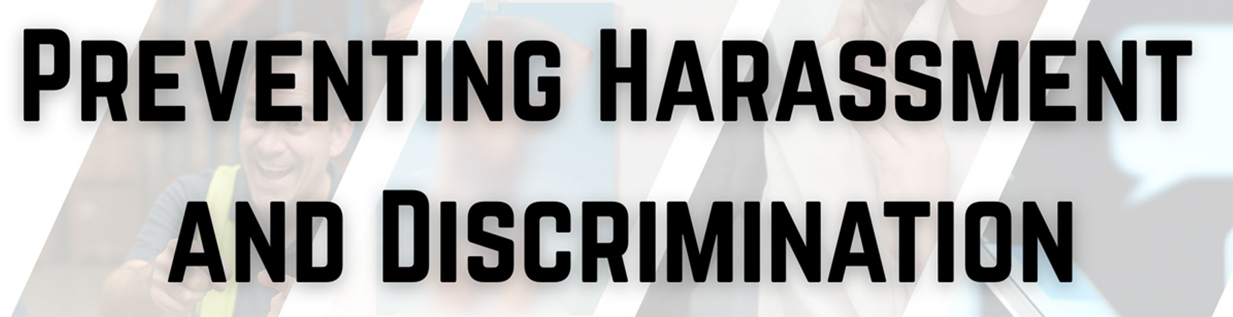 You are currently viewing Preventing Harassment and Discrimination in the Workplace