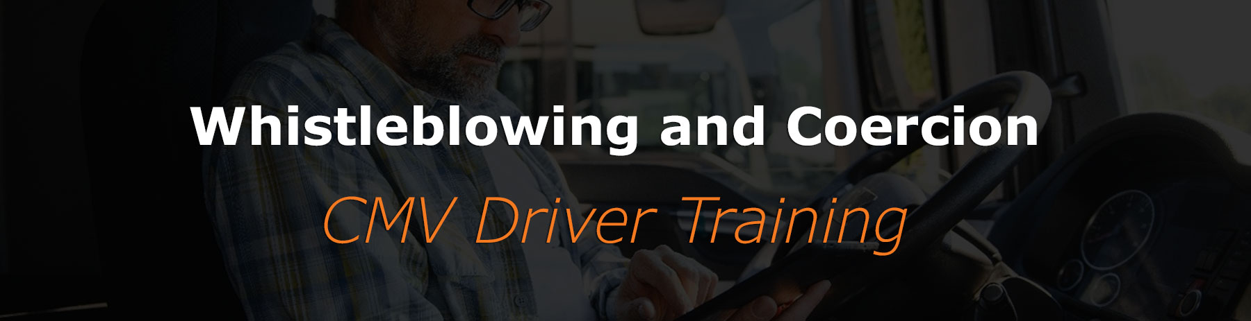 You are currently viewing Whistleblowing and Coercion (CMV Driver Training) (PSM)